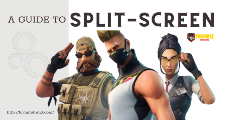 a-guide-to-split-screen-fortnite-game