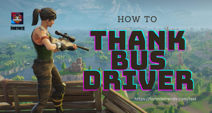 how-to-thank-bus-driver-in-fortnine-game